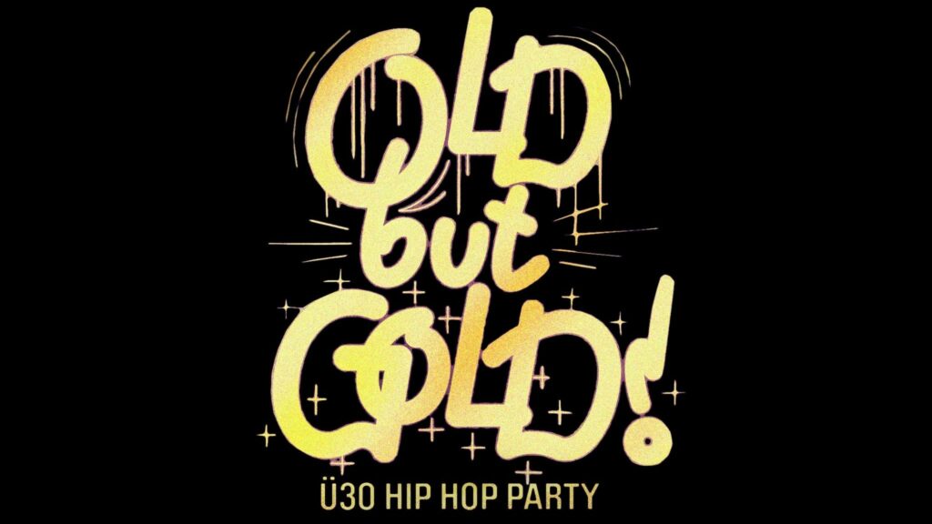 Old but Gold Ü30 HipHop Party on tour. Book now with FME Booking